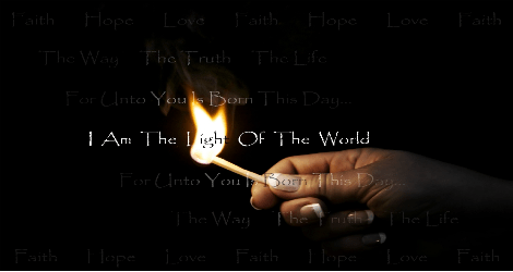 a hand holding a flame amid darkness, "I am the light of the world"