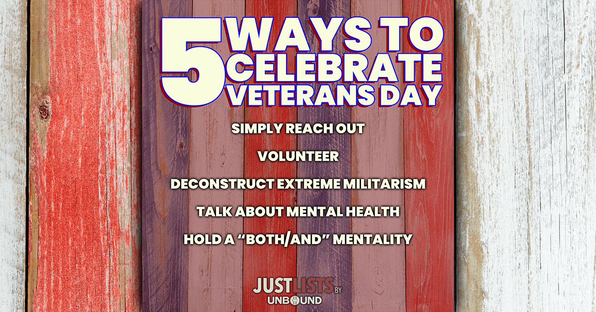 5 Ways To Celebrate Veterans Day - JustLists By Unbound